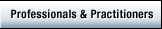 Professionals and Practitioners